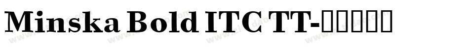 Minska Bold ITC TT字体转换